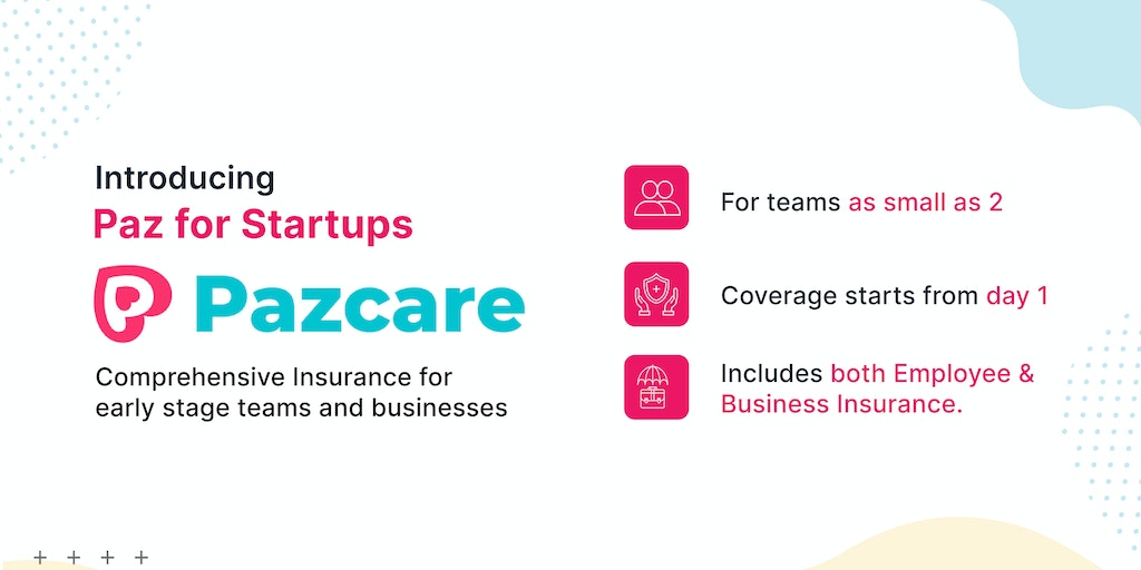 Paz for Startups - Employee & business insurance for teams in India | Product Hunt